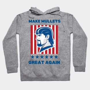 Make Mullets Great Again Hoodie